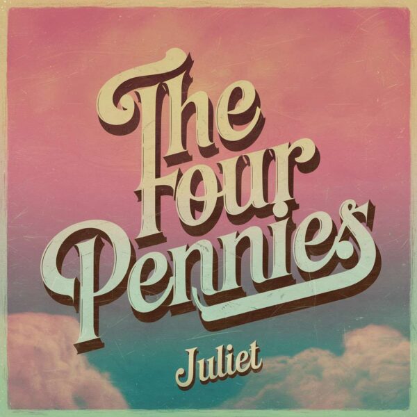 The Four Pennies - Juliet