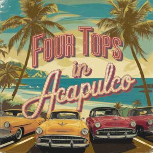 SF1102960 – Four Tops – Loco In Acapulco