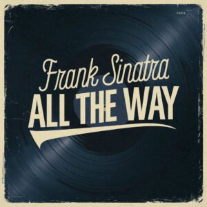 SF1102979 – Frank Sinatra – All The Way