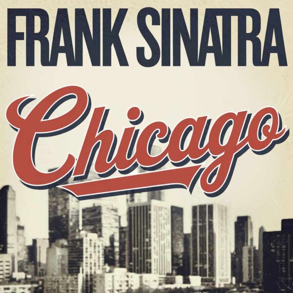 Frank Sinatra - Chicago
