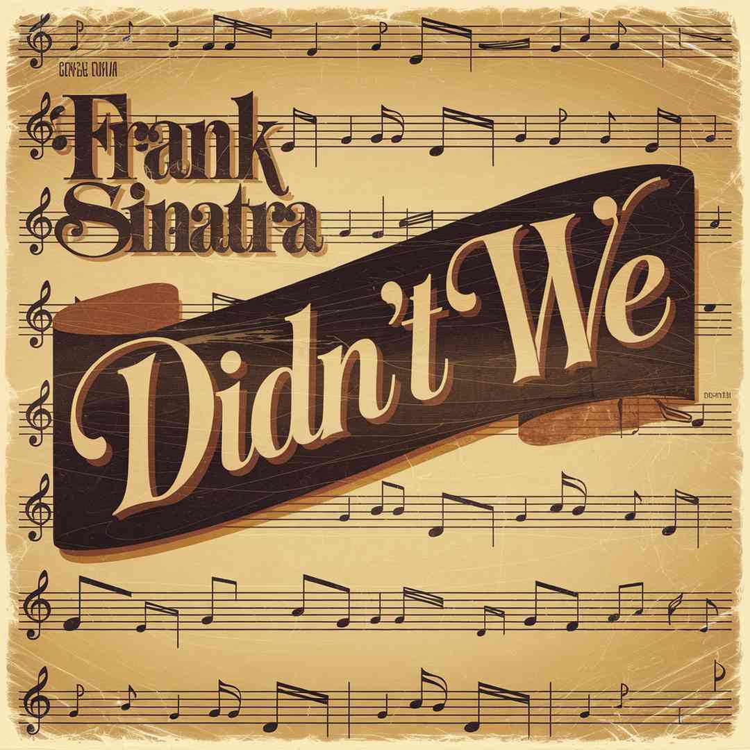 Frank Sinatra - Didn't We