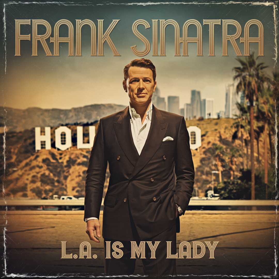 Frank Sinatra - L.A. Is My Lady