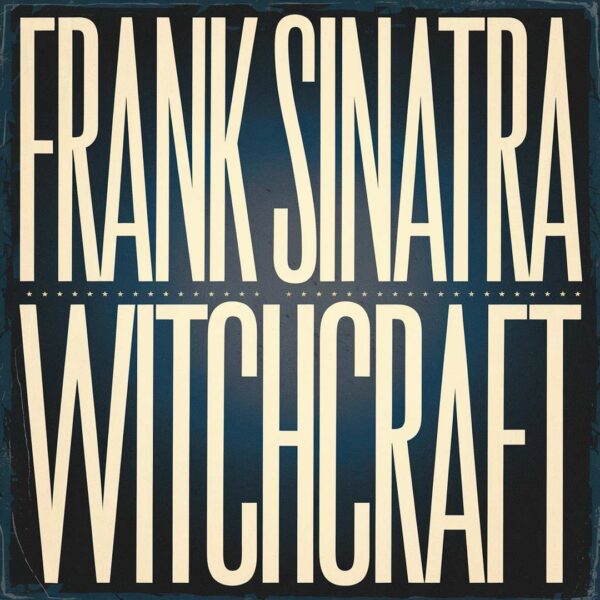 Frank Sinatra - Witchcraft