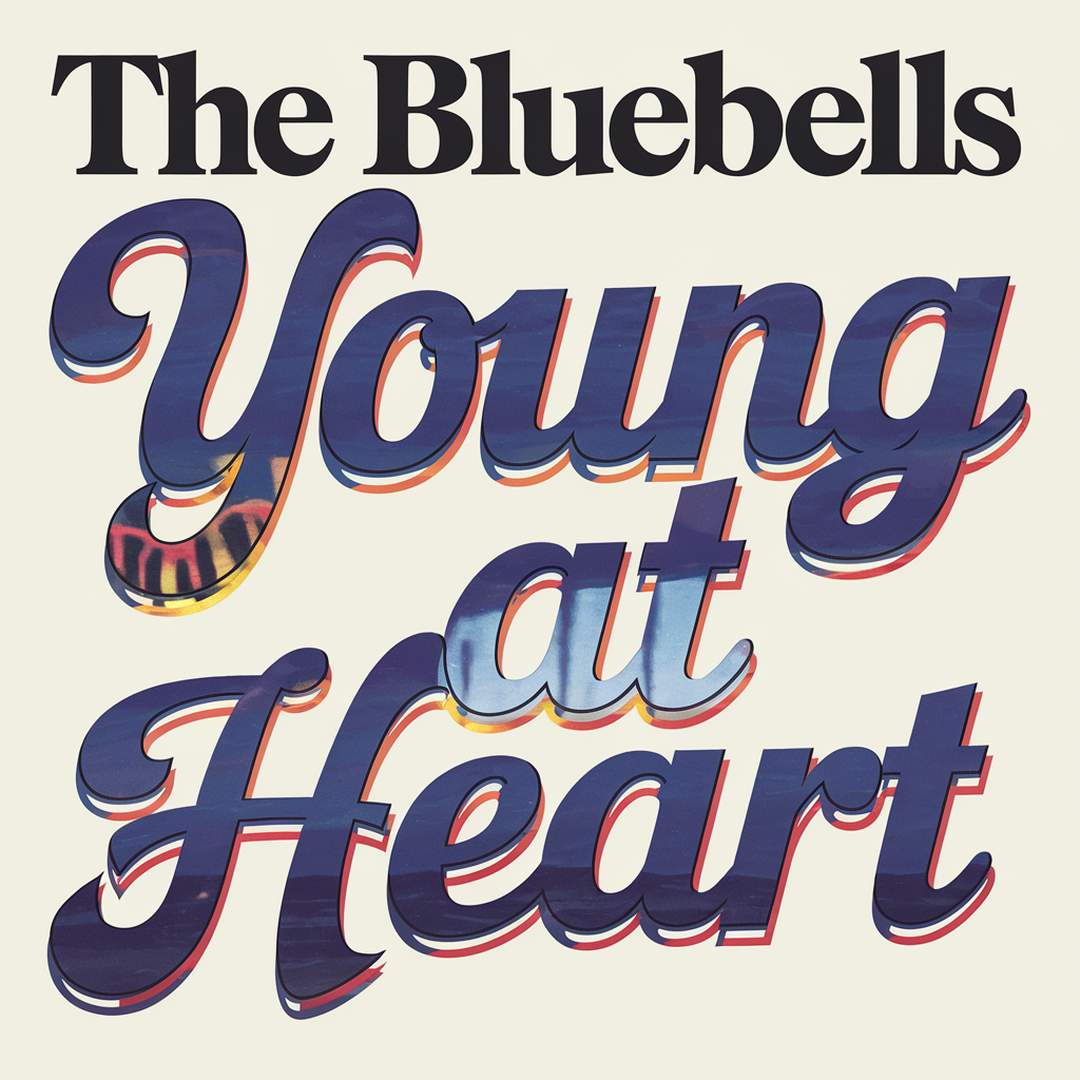 The Bluebells - Young At Heart