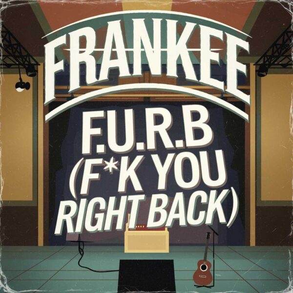 Frankee - F.U.R.B (F**K You Right Back)