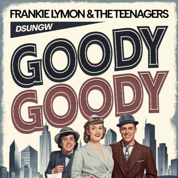 Frankie Lymon & The Teenagers - Goody Goody