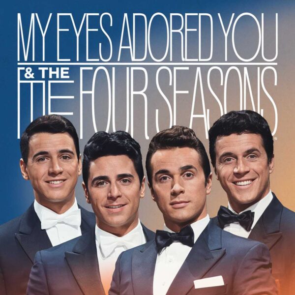 Frankie Valli & The Four Seasons - My Eyes Adored You