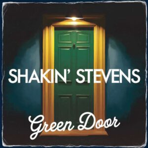 SF1103073 – Shakin’ Stevens – Green Door