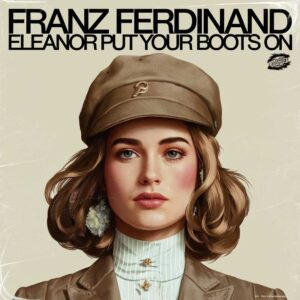 SF1103079HD – Franz Ferdinand – Eleanor Put Your Boots On