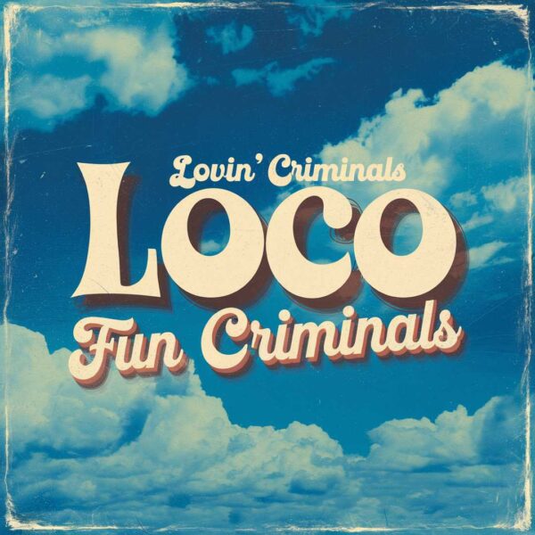 Fun Lovin' Criminals - Loco
