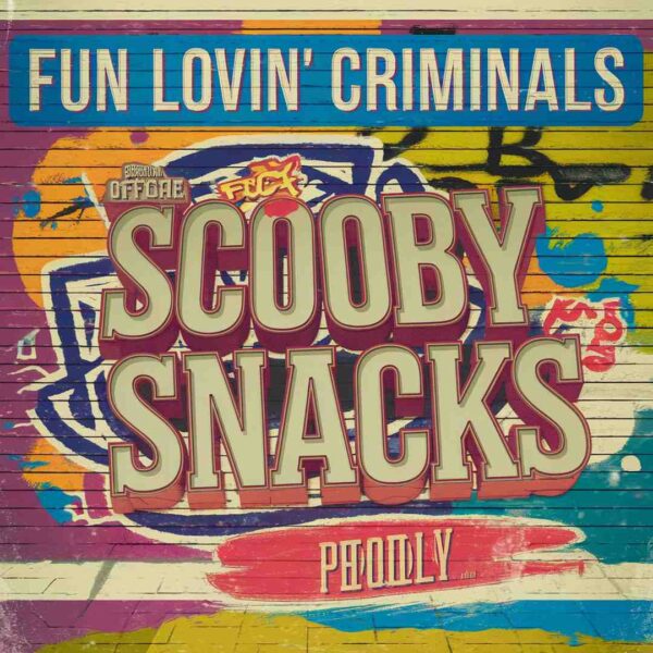 Fun Lovin' Criminals - Scooby Snacks
