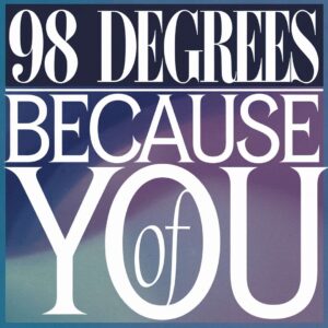 SF1103111 – 98 Degrees – Because Of You