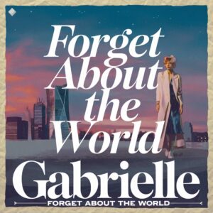 SF1103114 – Gabrielle – Forget About the World