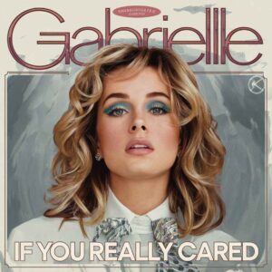 SF1103119 – Gabrielle – If You Really Cared