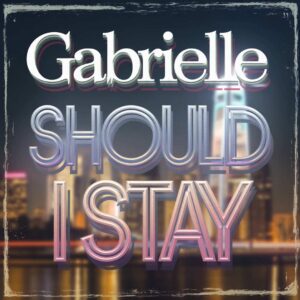 SF1103122 – Gabrielle – Should I Stay