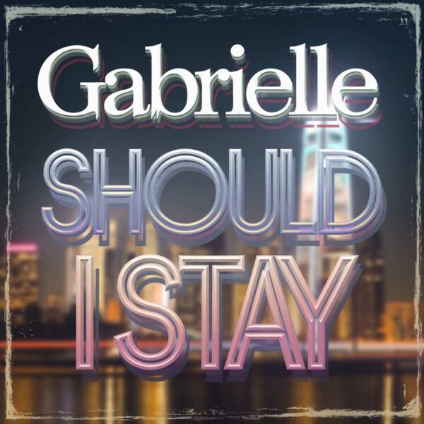 Gabrielle - Should I Stay