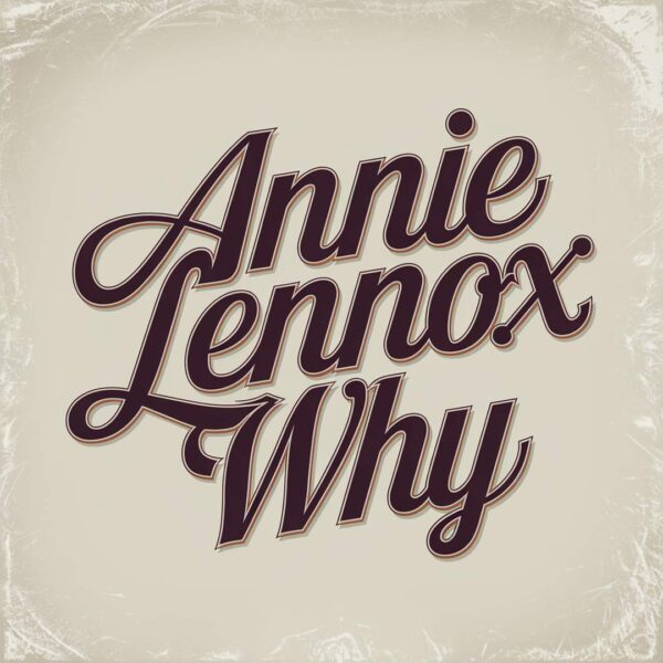 Annie Lennox - Why