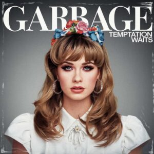 SF1103135 – Garbage – Temptation Waits