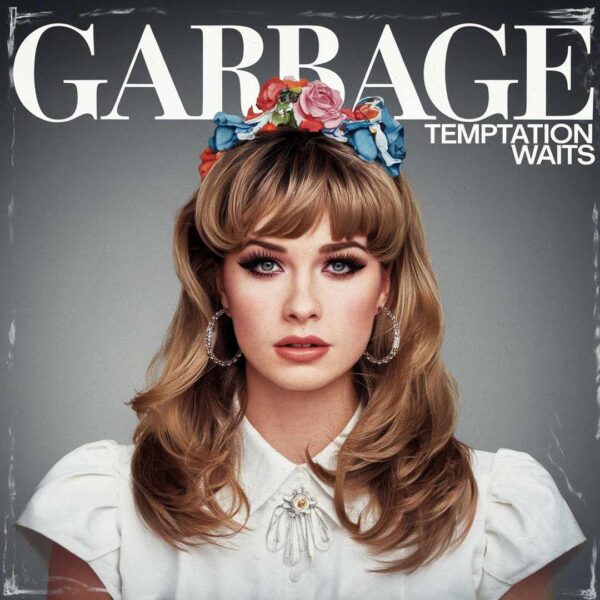 Garbage - Temptation Waits