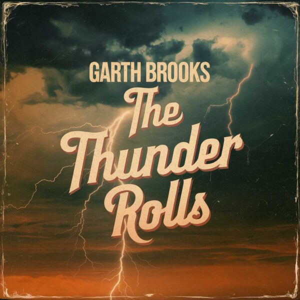 Garth Brooks - The Thunder Rolls