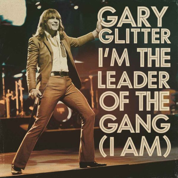 Gary Glitter - I'm The Leader Of The Gang (I Am)