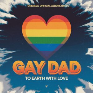 SF1103177 – Gay Dad – To Earth With Love
