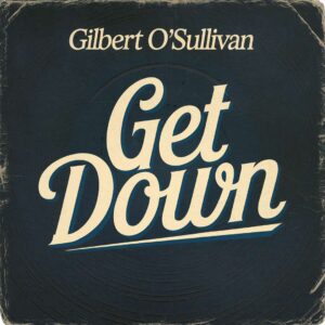SF1103181 – Gilbert O’Sullivan – Get Down