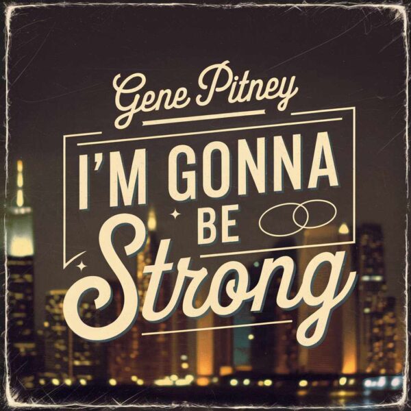 Gene Pitney - I'm Gonna Be Strong