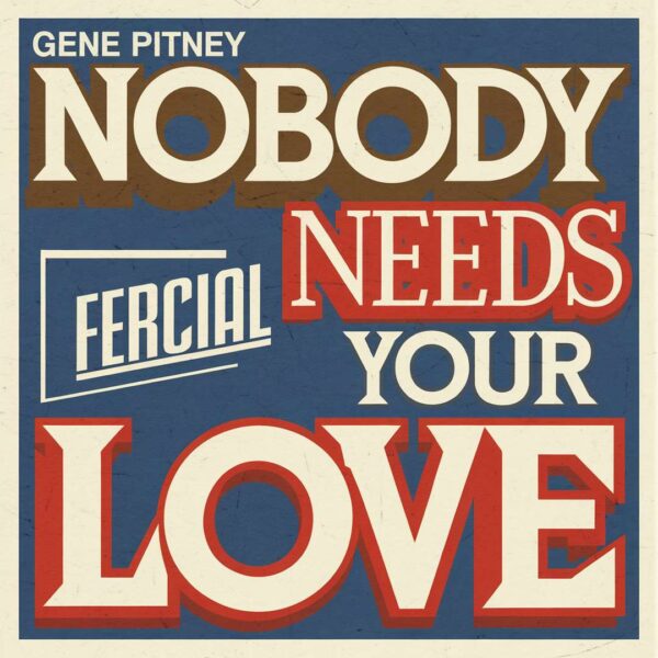 Gene Pitney - Nobody Needs Your Love