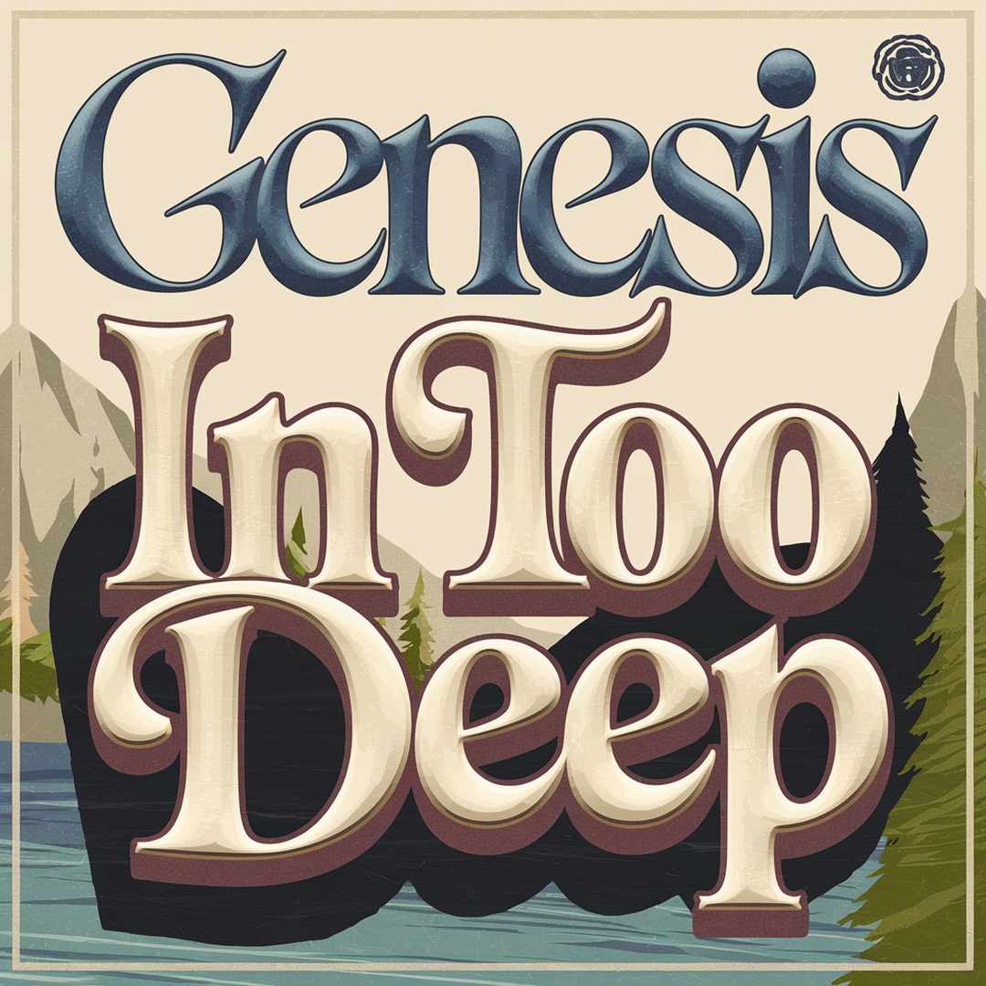 Genesis - In Too Deep