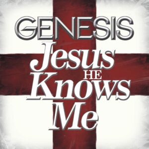 SF1103199 – Genesis – Jesus He Knows Me