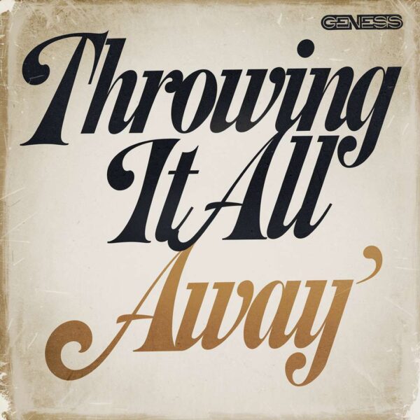 Genesis - Throwing It All Away