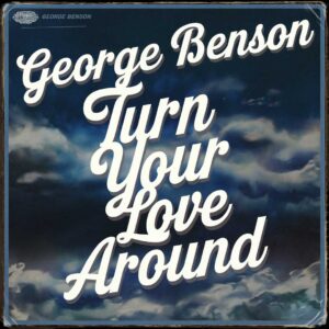 SF1103214 – George Benson – Turn Your Love Around