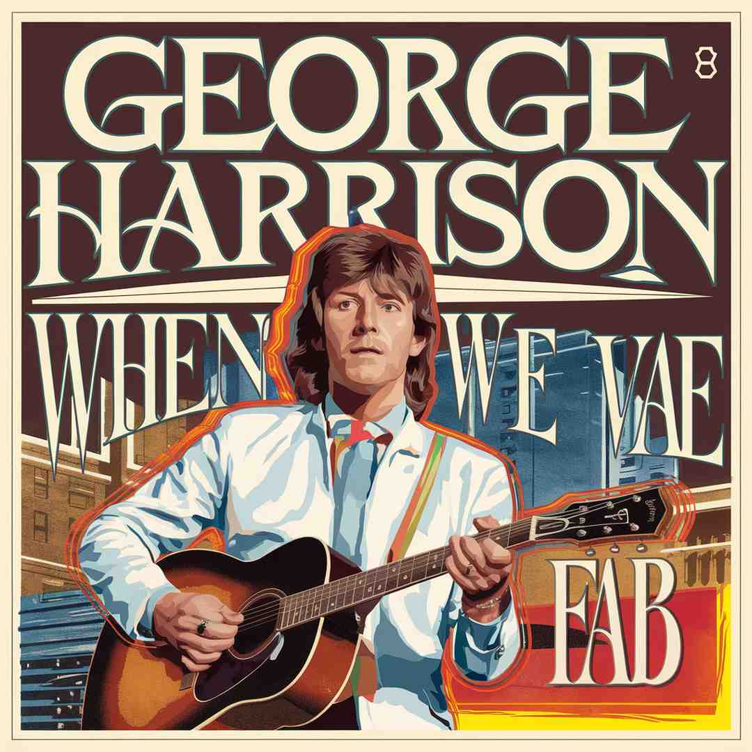 George Harrison - When We Was Fab