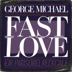 SF1103237 – George Michael – Fast Love