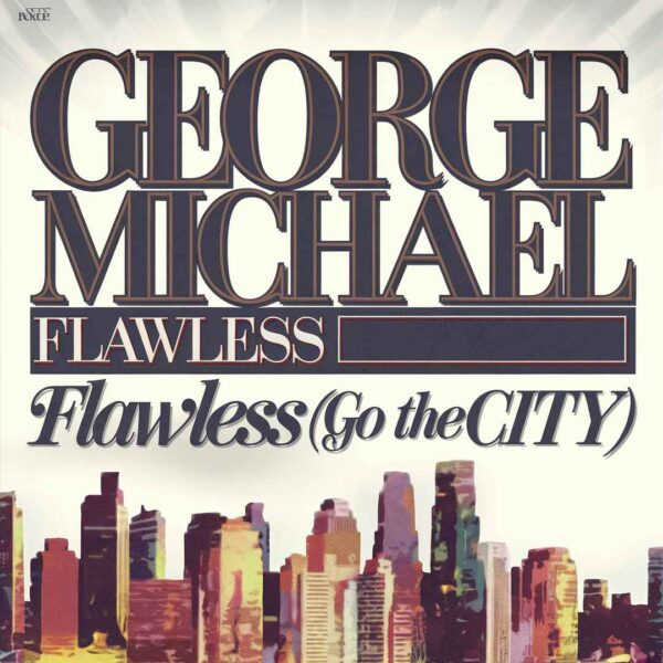 George Michael - Flawless (Go To The City)