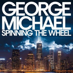 SF1103250 – George Michael – Spinning The Wheel