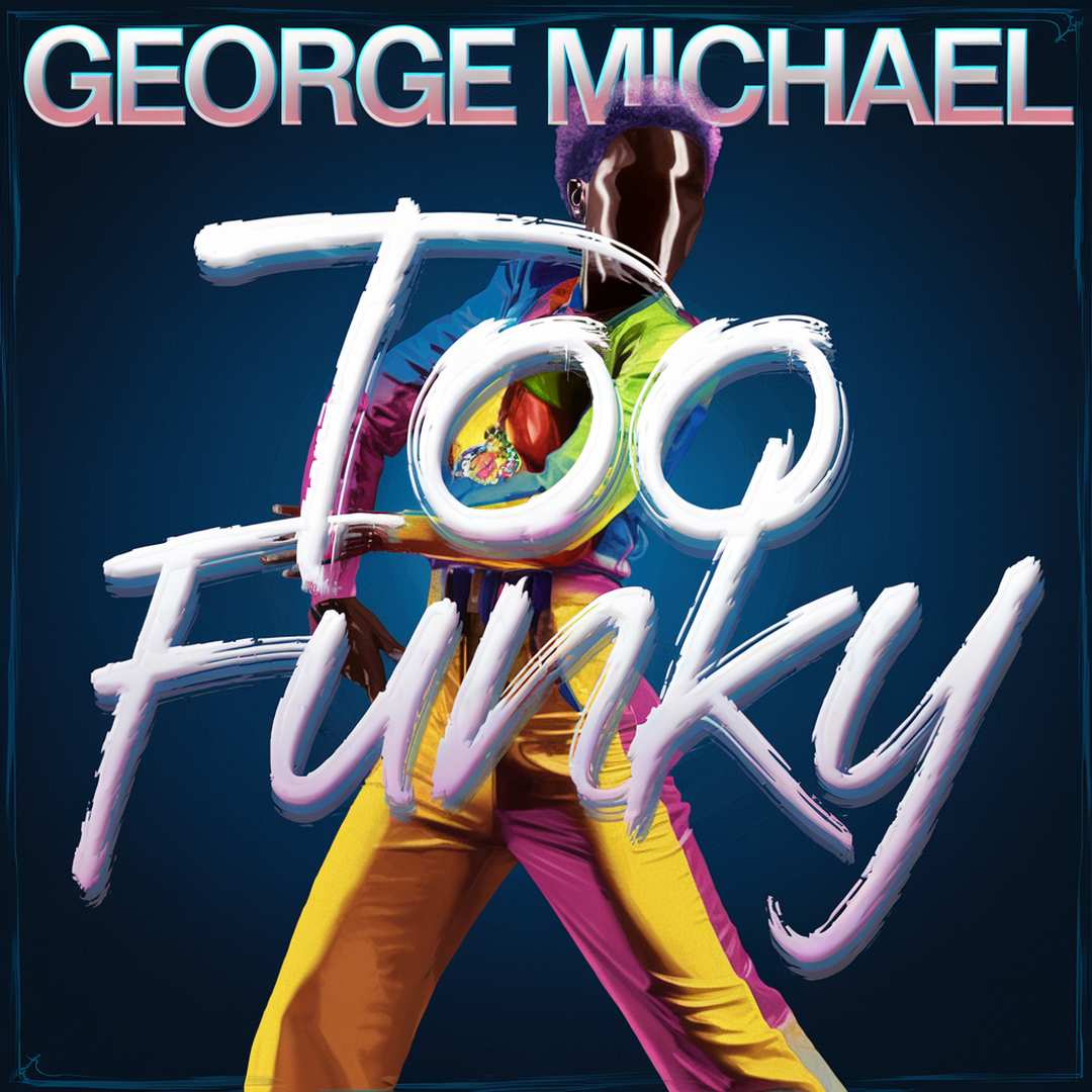 George Michael - Too Funky