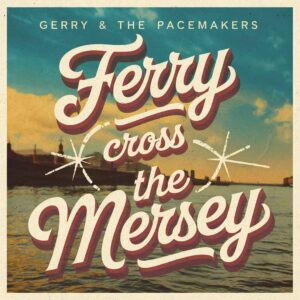 SF1103272 – Gerry & The Pacemakers – Ferry Cross The Mersey