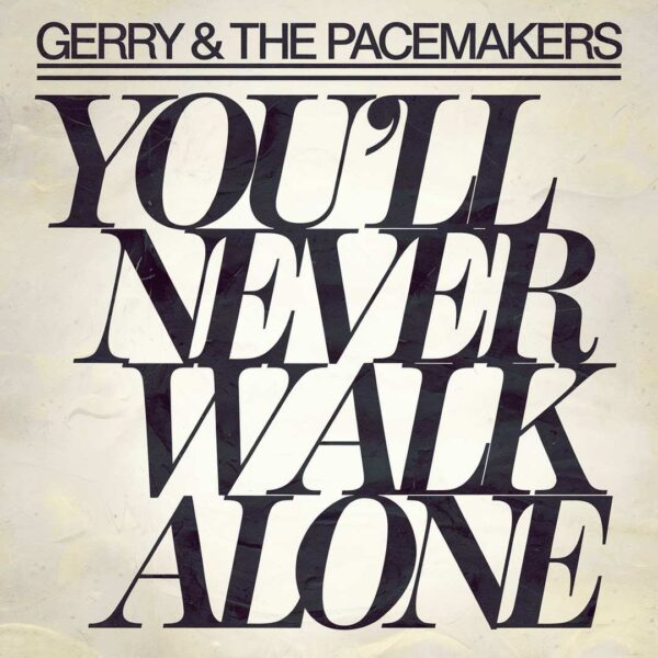 Gerry & The Pacemakers - You'll Never Walk Alone
