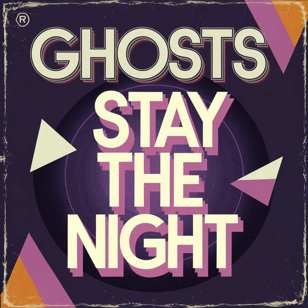 Ghosts - Stay The Night