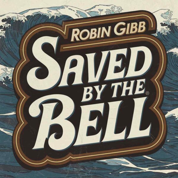 Robin Gibb - Saved By The Bell