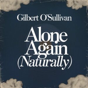 SF1103283 – Gilbert O’Sullivan – Alone Again (Naturally)