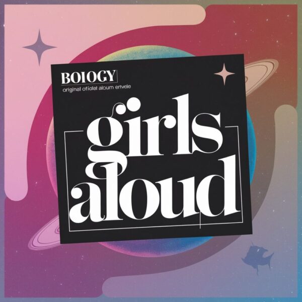 Girls Aloud - Biology