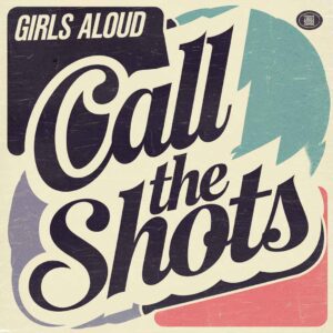 SF1103293 – Girls Aloud – Call The Shots