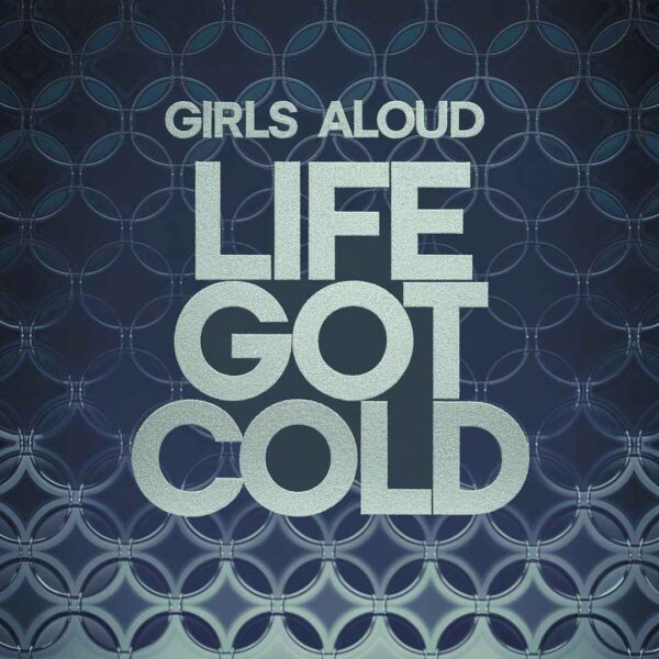 Girls Aloud - Life Got Cold