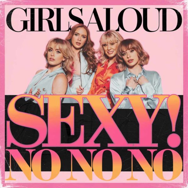 Girls Aloud - Sexy! No No No