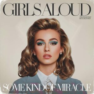 SF1103302 – Girls Aloud – Some Kind Of Miracle