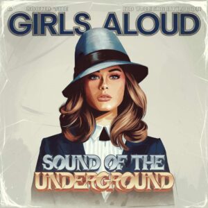 SF1103304 – Girls Aloud – Sound Of The Underground