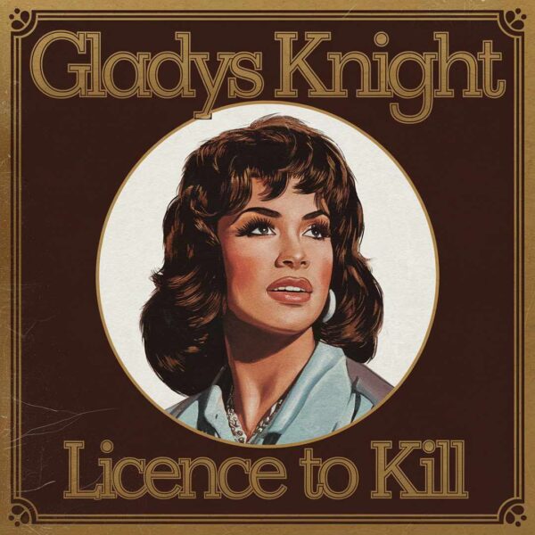 Gladys Knight - Licence To Kill